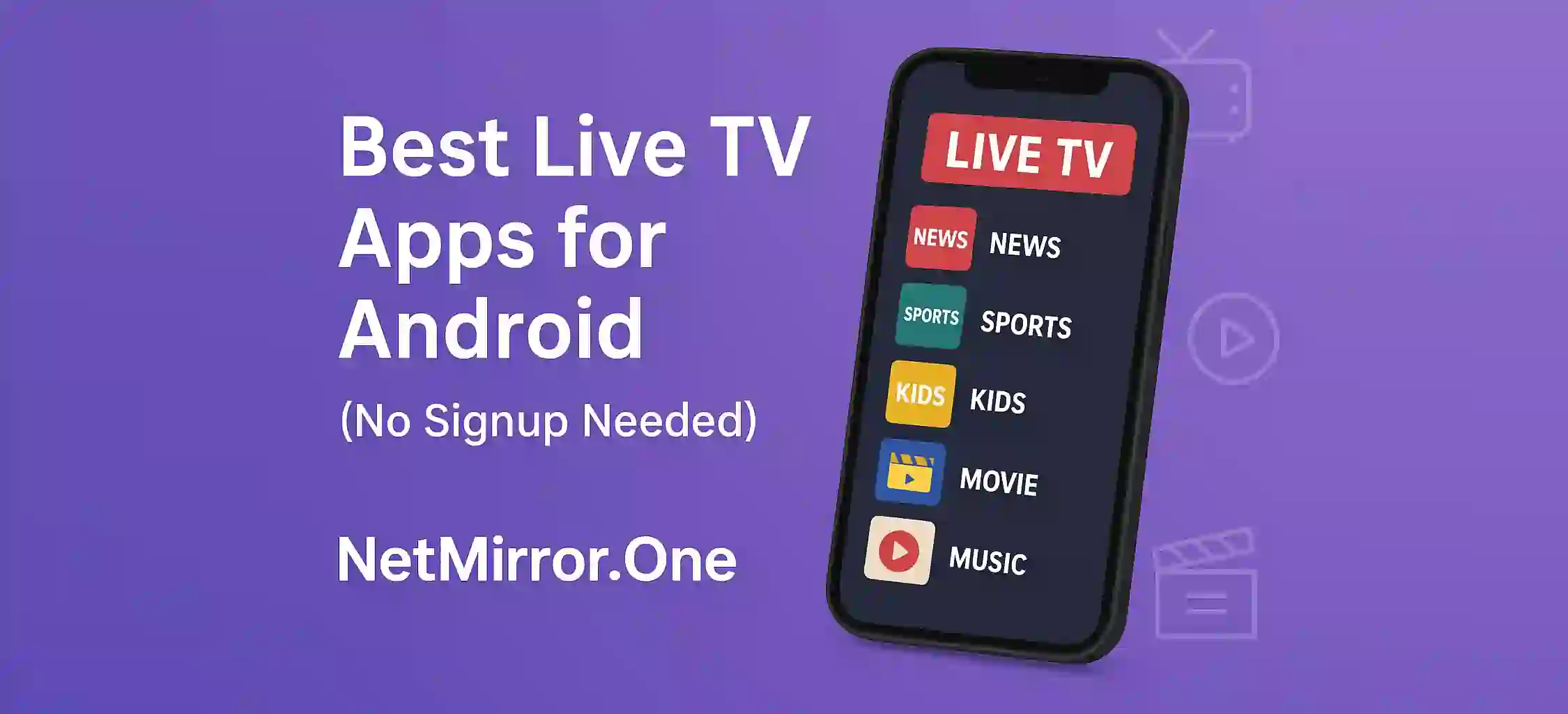 Best Live TV Apps for Android (No Signup Needed)