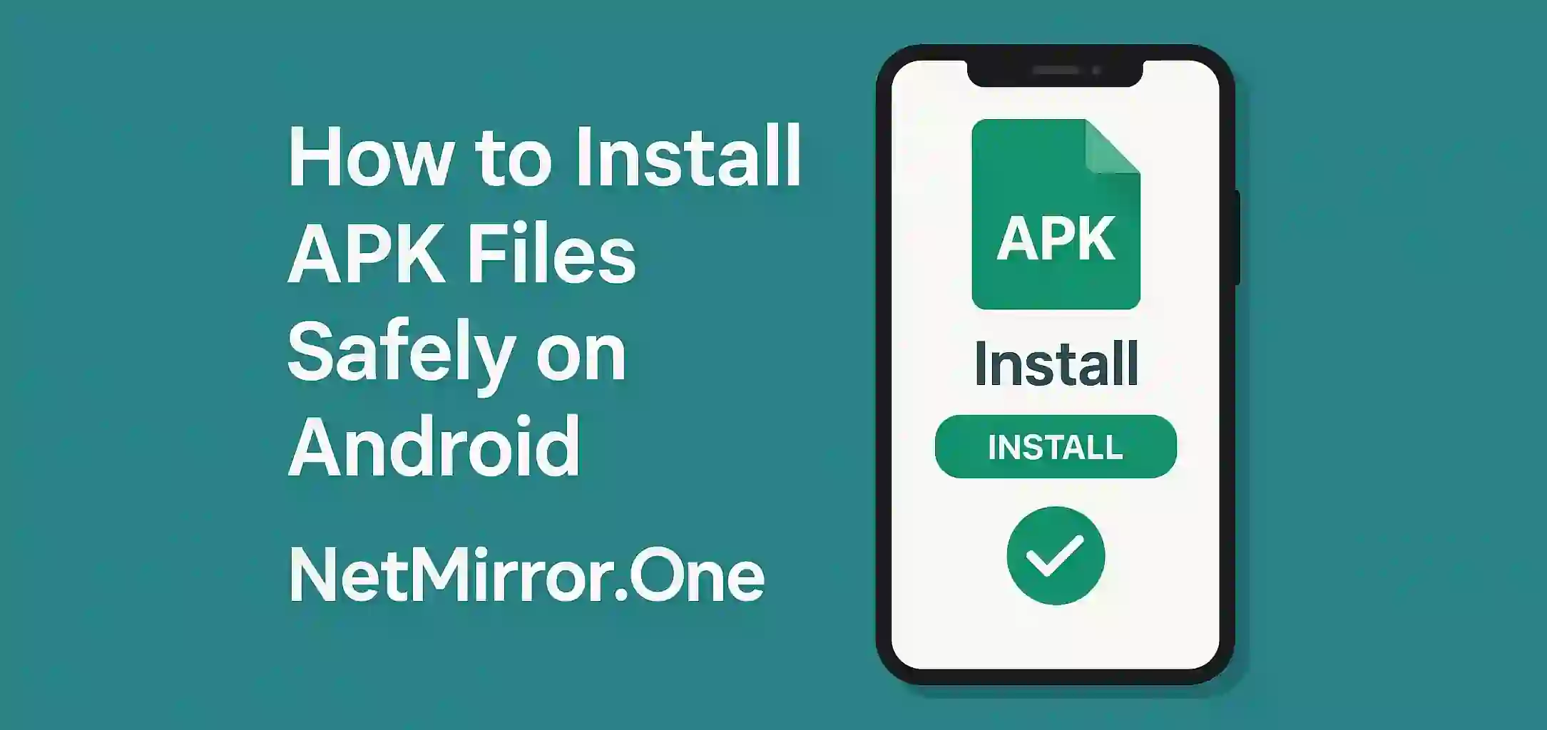 How to Install APK Files Safely on Android