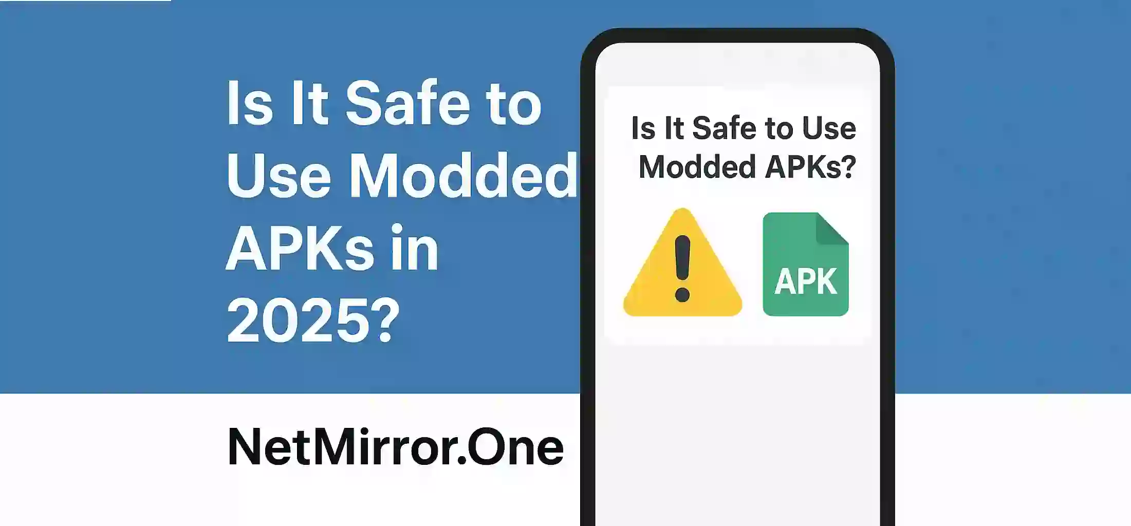 Is It Safe to Use Modded APKs in 2025?